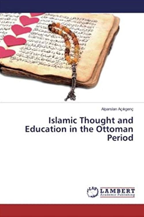 Islamic Thought and Education in the Ottoman Period